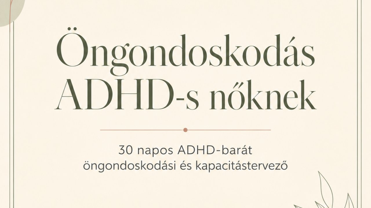 Öngondoskodás ADHD-s nőknek